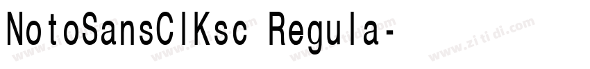 NotoSansCIKsc Regula字体转换 NotoSansCIKsc Regula字体转换